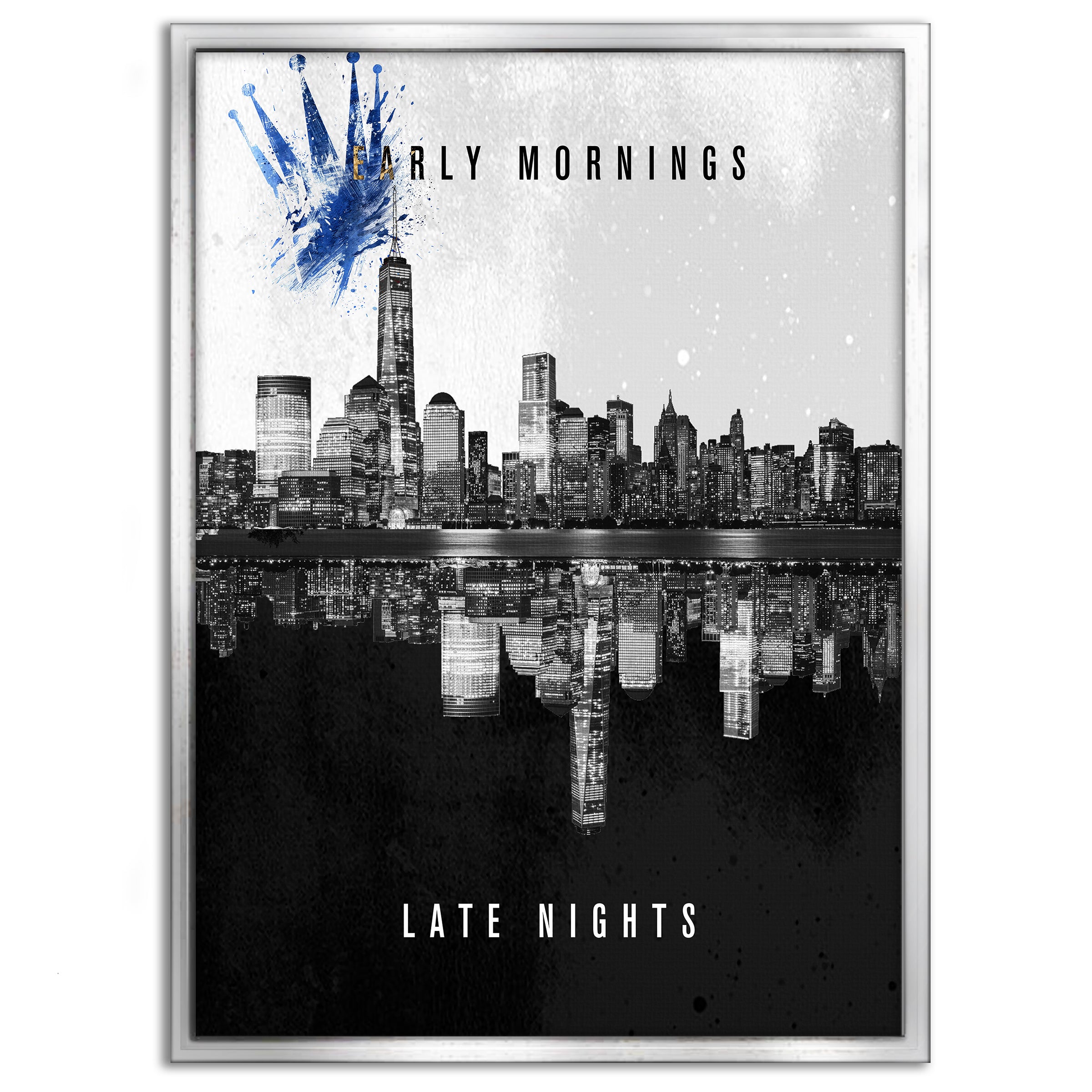 Early Mornings Late Nights - Leinwandbild Motivation