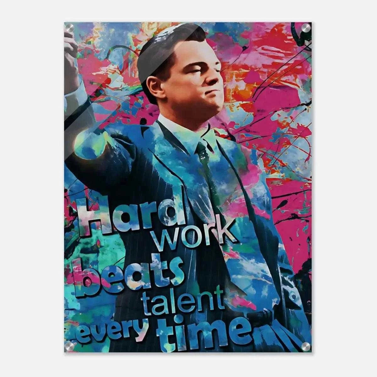 Hard Work Beats Talent - Jordan Belfort - Leinwandbild Pop Art SimpleCanvas Canvas