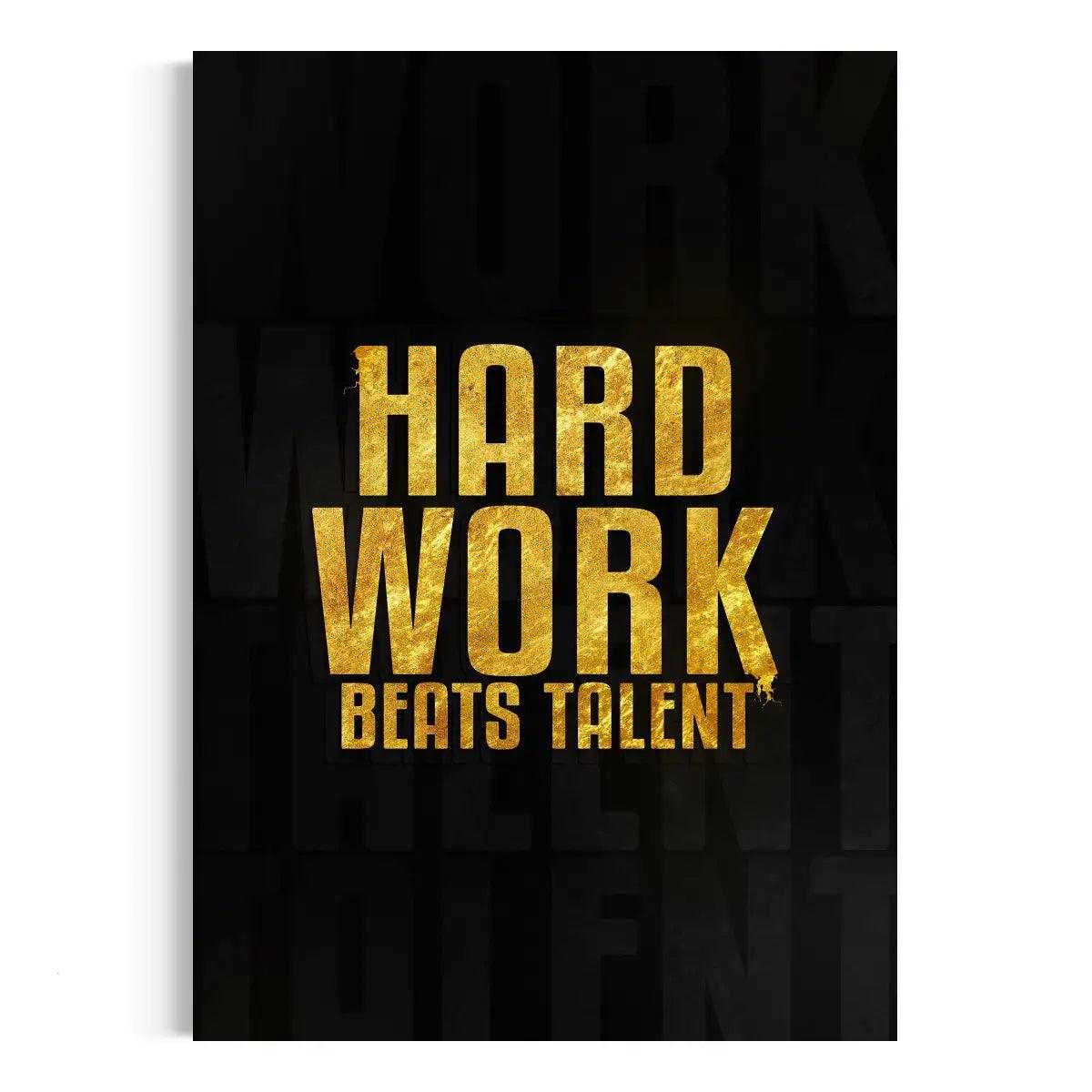 Hard Work Beats Talent - Leinwandbild Motivation - - 120x160 cm 150x200 cm 20x30 cm 40x60 cm 60x90 cm 80x120 cm black canvas Foto auf Leinwand Gift golden Gym Decor hard work beats talent Home Decor leinwandbilder leinwandbilder luxuriös leinwandbilder motivation leinwanddeko luxury canvas luxury wall art mindset canvas Motivational Spaces Office Decor pop art Studio Decor Sublimation Sublimation Designs text wall art wandbilder