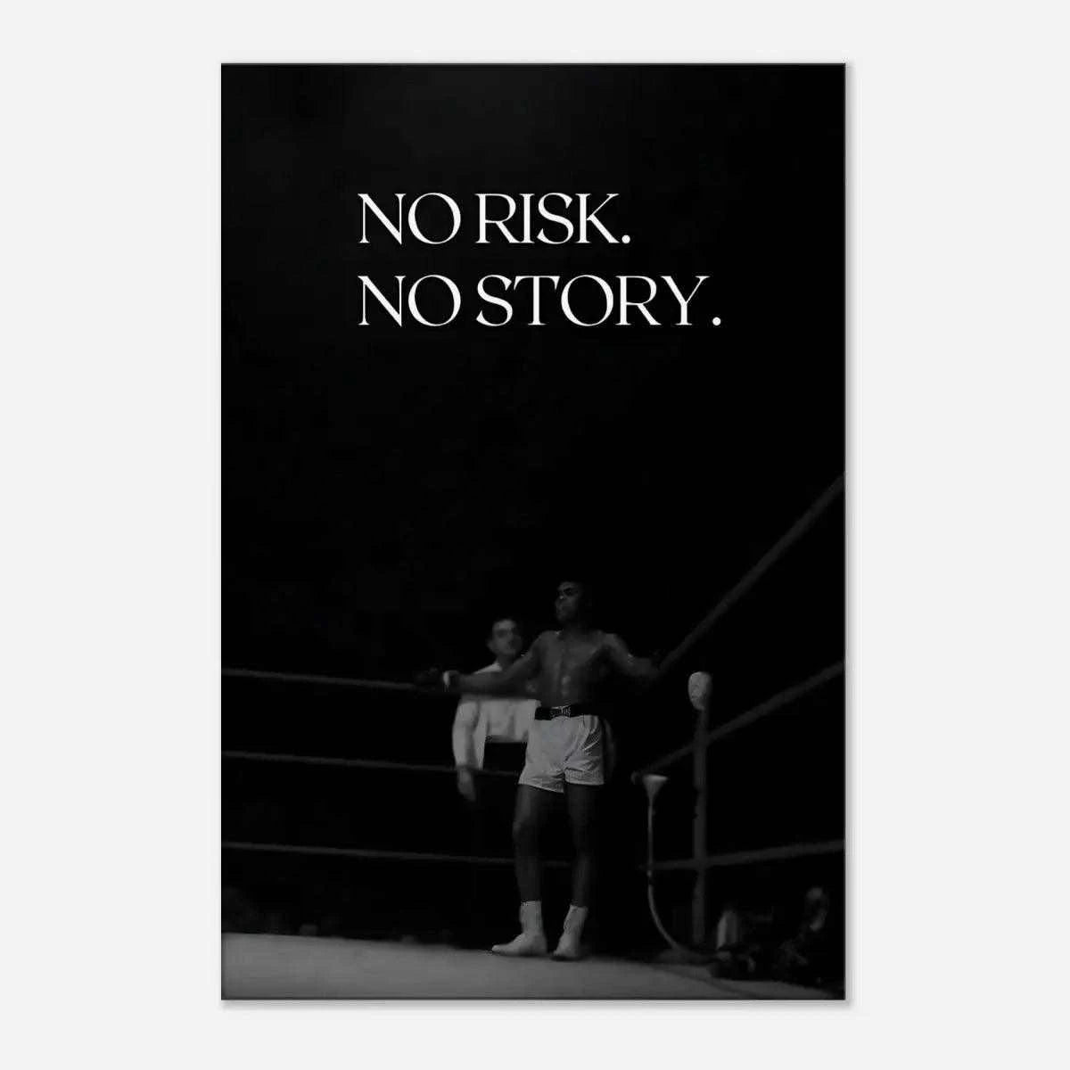 No risk. No story. - Leinwandbild Motivation - - 120x160 cm 150x200 cm 20x30 cm 40x60 cm 60x90 cm 80x120 cm auto wandbilder canvas Foto auf Leinwand gift Home Decor leinwandbilder leinwandbilder luxuriös leinwandbilder motivation leinwanddeko luxury canvas luxury wall art mindset canvas office decor pop art pop art canvas Sublimation Sublimation Designs Tumbler Design wall art wandbilder