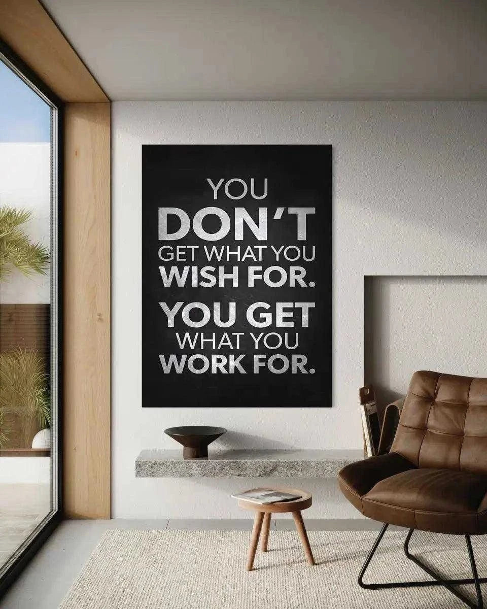 You get what you work for - Leinwandbild Motivation SimpleCanvas Canvas