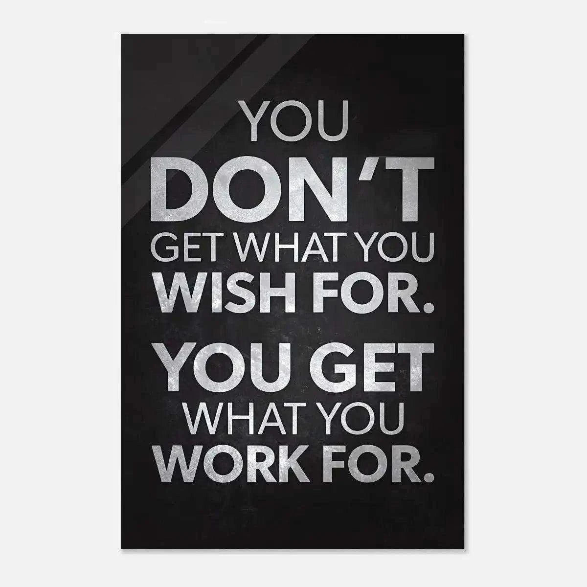 You get what you work for - Leinwandbild Motivation SimpleCanvas Canvas